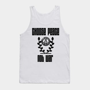 choose peace not war Tank Top